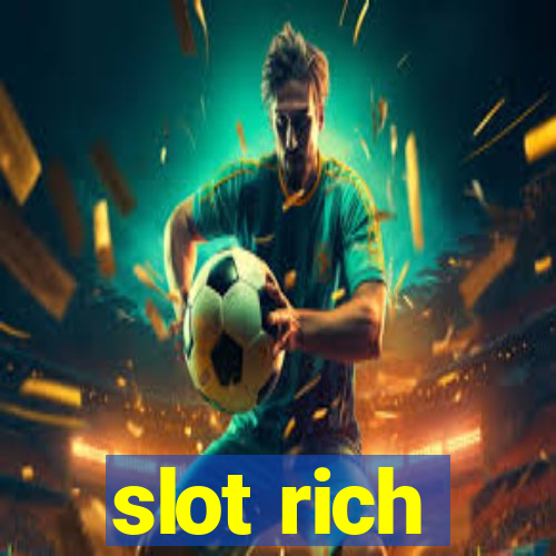 slot rich