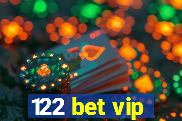 122 bet vip