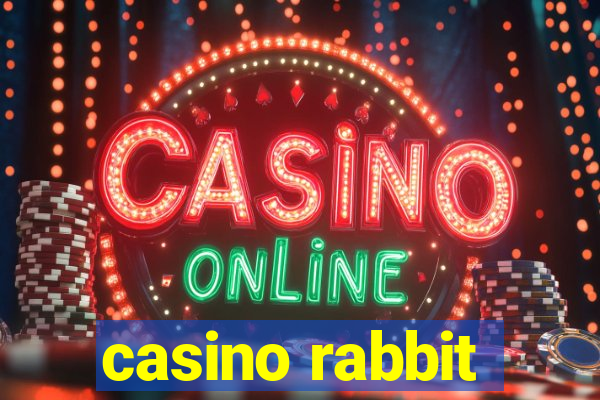 casino rabbit