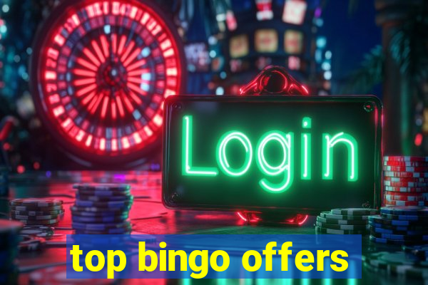 top bingo offers