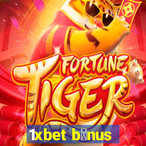 1xbet b么nus