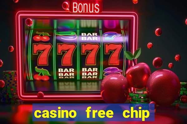 casino free chip no deposit