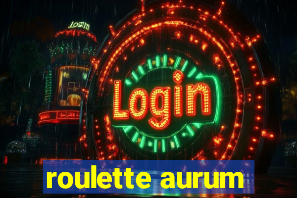 roulette aurum