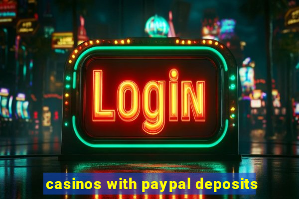 casinos with paypal deposits