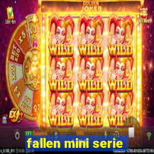 fallen mini serie