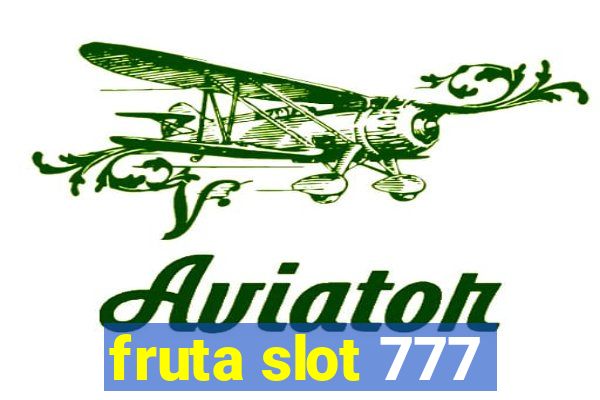 fruta slot 777