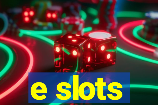 e slots