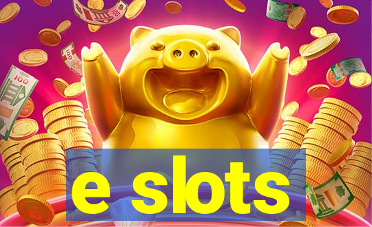 e slots