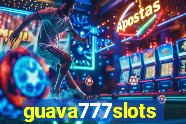 guava777slots