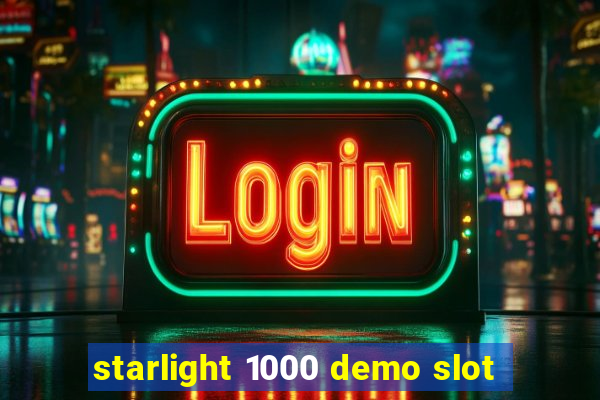 starlight 1000 demo slot