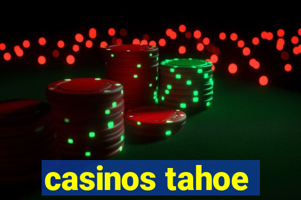 casinos tahoe