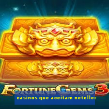 casinos que aceitam neteller