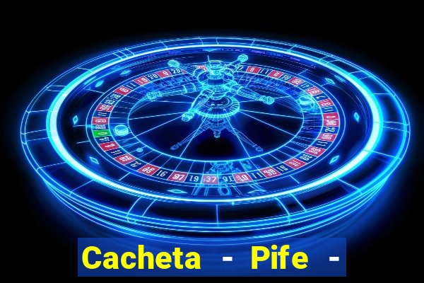 Cacheta - Pife - Jogo online