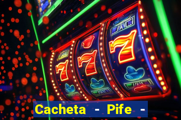 Cacheta - Pife - Jogo online