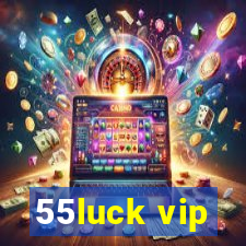 55luck vip