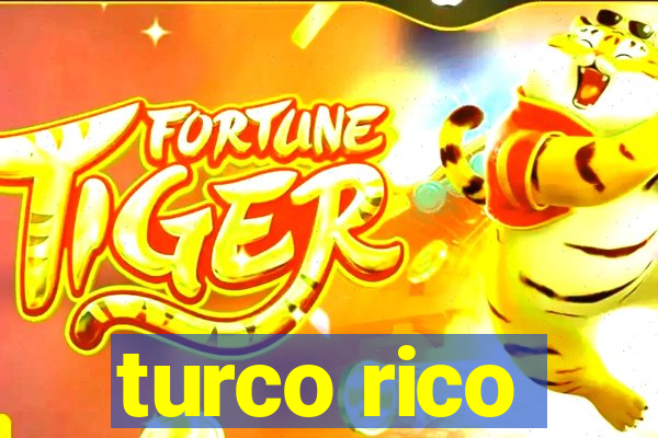 turco rico