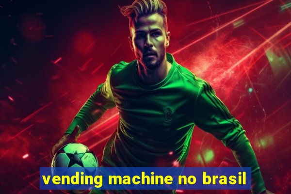 vending machine no brasil