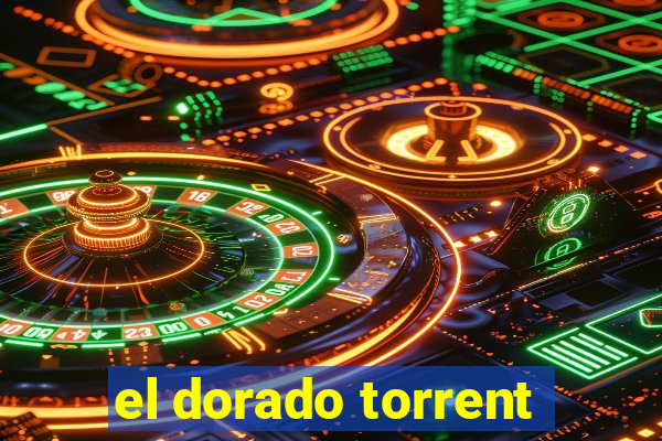 el dorado torrent