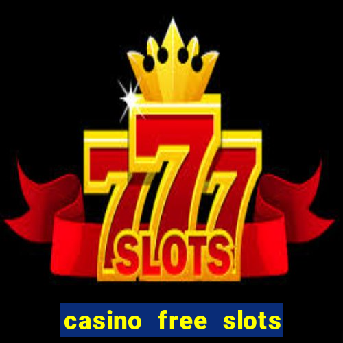 casino free slots for fun