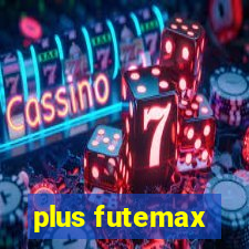 plus futemax