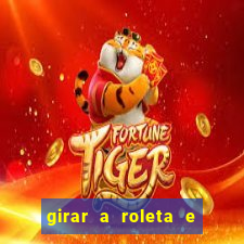 girar a roleta e deixar a sorte decidir