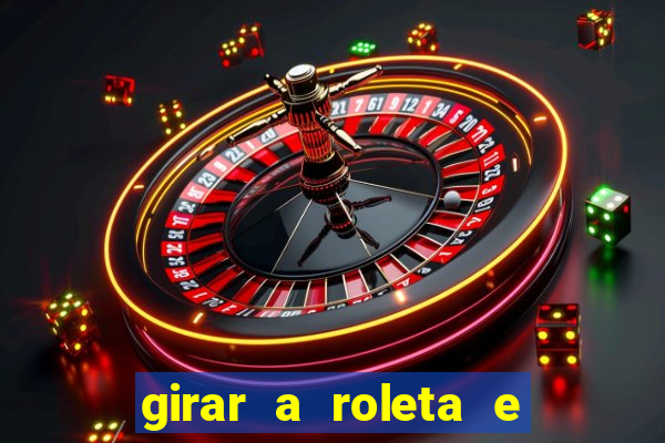 girar a roleta e deixar a sorte decidir