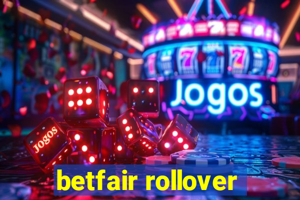 betfair rollover