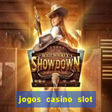 jogos casino slot machines gratis