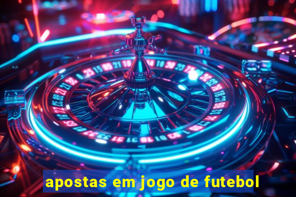 apostas em jogo de futebol