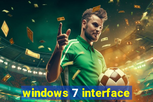 windows 7 interface