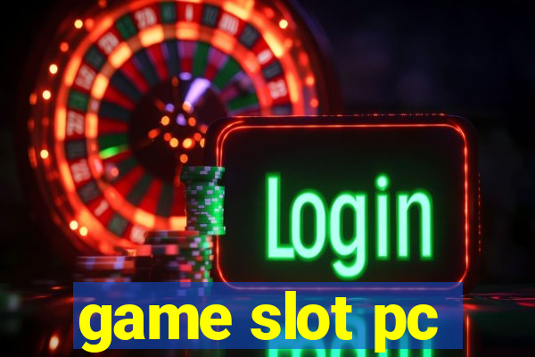 game slot pc