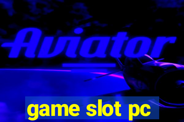 game slot pc