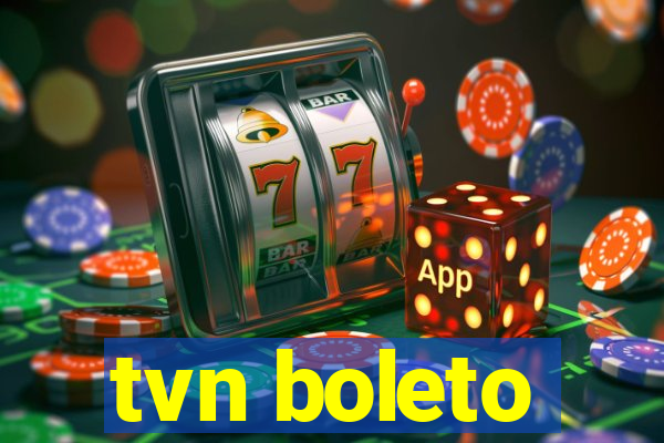 tvn boleto