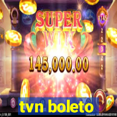 tvn boleto