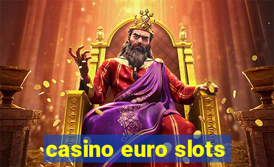 casino euro slots