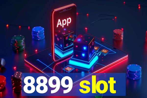 8899 slot