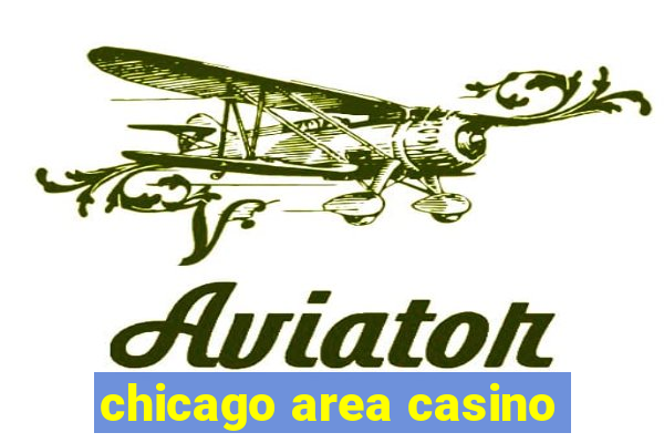 chicago area casino