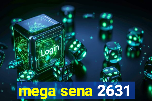 mega sena 2631