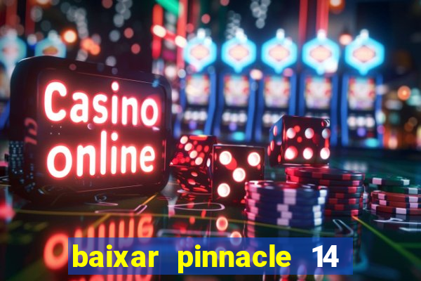 baixar pinnacle 14 via torrent