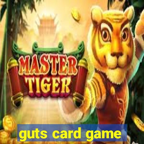 guts card game