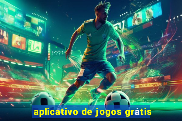 aplicativo de jogos grátis