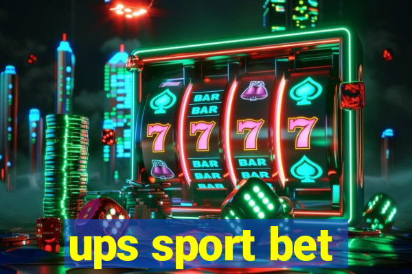 ups sport bet