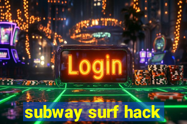 subway surf hack