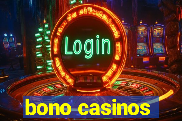 bono casinos