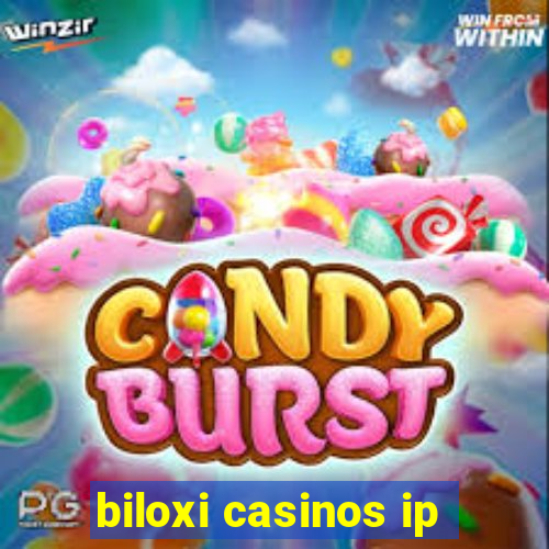 biloxi casinos ip