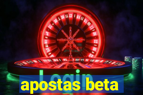 apostas beta