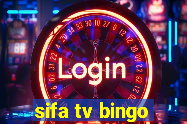 sifa tv bingo