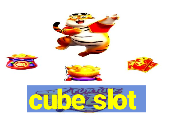 cube slot