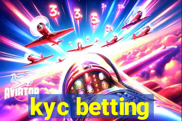 kyc betting