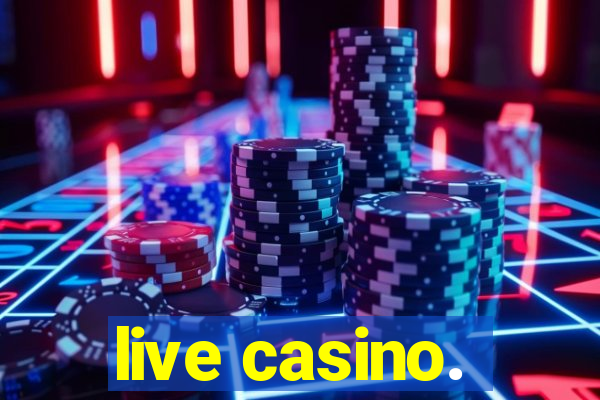 live casino.